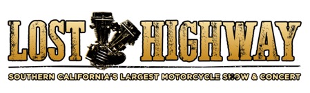 Lost Highway: Southern California's largest motorcycle show & concert